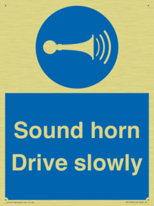 Sound horn Drive slowly